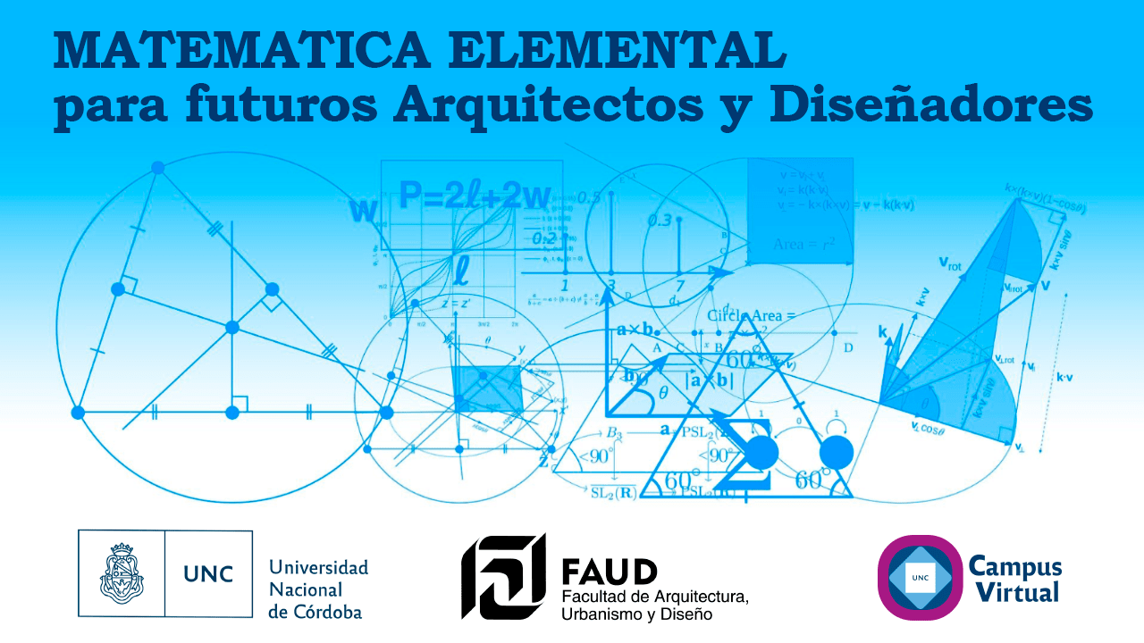 Matemática elemental para futuros Arquitectos y Diseñadores[Finalizado] UNC